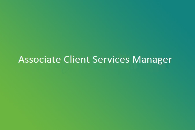 Associate Client Services Manager